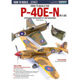 ADH Publishing HOW TO BUILD... Series P-40E-N in 1:48 by Brett Green