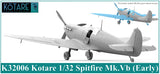 K32006 Spitfire Mk.Vb (Early) 1/32 by KOTARE