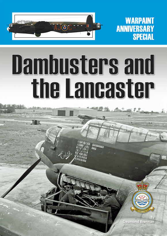DAMBUSTERS and The LANCASTER by Desmond Brennan. WARPAINT Anniversary Special