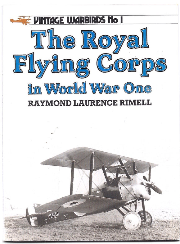 The Royal Flying Corps in World War One by Raymond Laurence Rimell