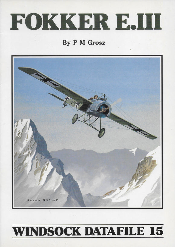 WINDSOCK DATAFILE 15 Fokker E.III by P M Grosz